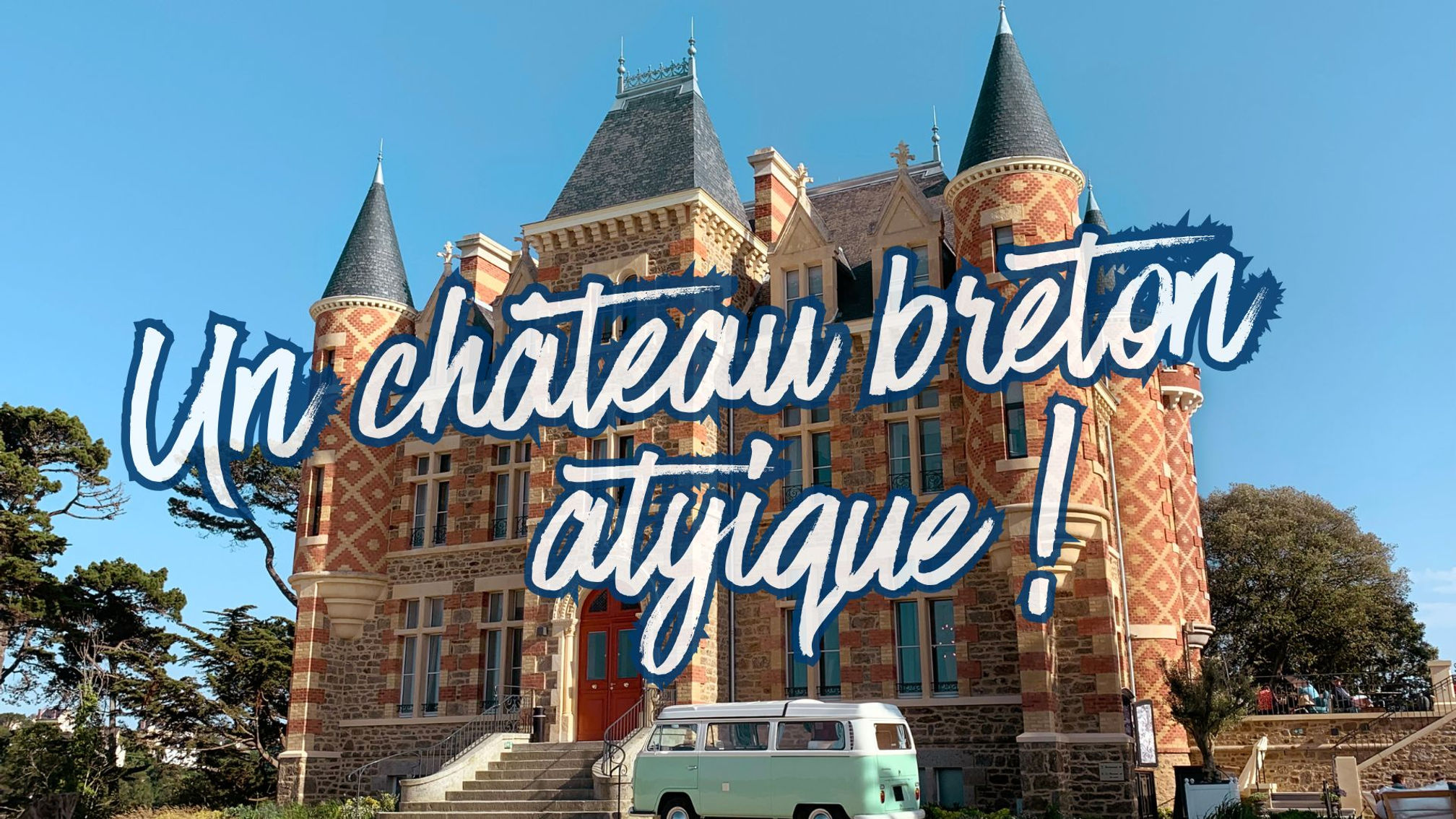 Un château breton très atypique !